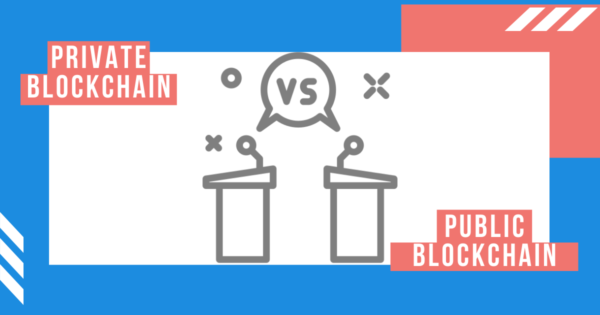 Private vs Public Blockchain: What to choose?