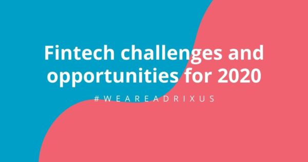 Fintech challenges and opportunities for 2020