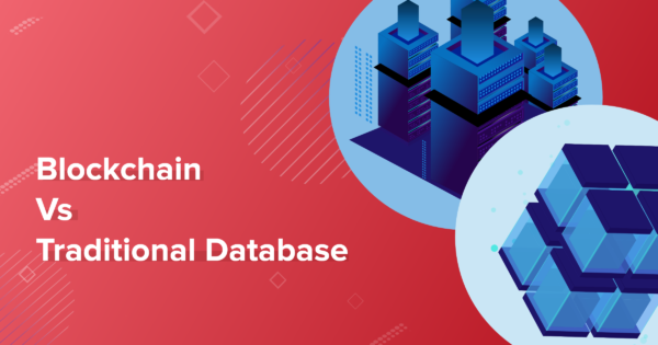 Blockchain vs Traditional Database